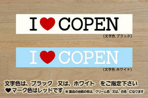 I LOVE COPEN ステッカー コペン_ローブ_エクスプレイ_セロ_S_G's_GR_SPORT_LA400K_KF-VET_改_改造_チューニング_カスタム_ZEALダイハツ