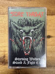 [即決][送料無料][未再生] Sore Throat「STARVING WOLVES STAND & FIGHT, E.P」限定100本 カセットテープ HARDCORE CRUST NOISE GRIND