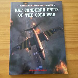 洋書　RAF Canberra Units of the Cold War