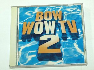 BOW WOW TV 2 / CD THE CARDIGANS,STEVIE WONDER,VANESSA WILLIAMS,SWING OUT SISTER,DIANA ROSS & THE SUPREMES,ELTON JOHN