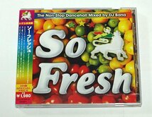 ソー・フレッシュ So Fresh The Non-Stop Dancehall Mixed by DJ Bana レゲエ決定盤 / MIXCD ブジュ バントン エレファントマン ビーニマン_画像1