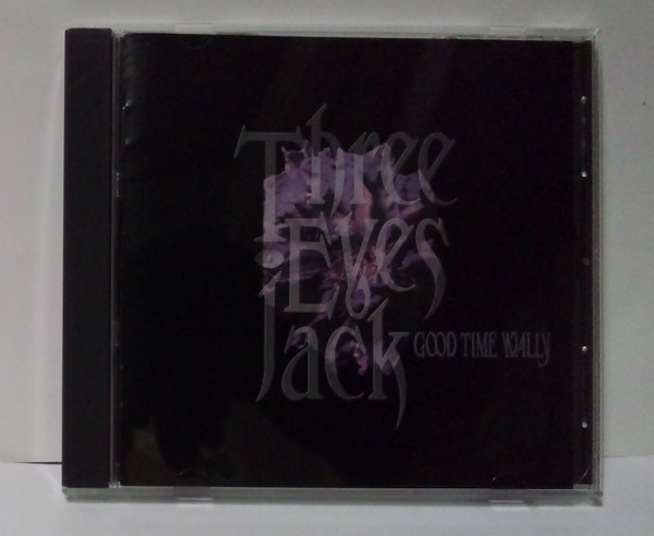 Three Eyes Jack / GOOD TIME WALLY ●　スリーアイズジャック
