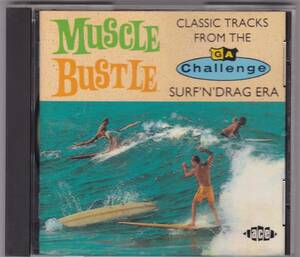 CD『 Muscle Bustle / Classic Tracks From The Challenge Surf 'N' Drag Era 』エレキ サーフミュージック オールディーズ