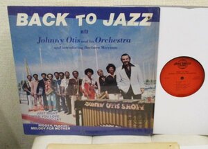 ☆彡 Johnny Otis And His Orchestra Back To Jazz [ US ORIG Jazz World Records JW 707 ]W/Shuggie Otis & Eddie Cleanhead Vinson