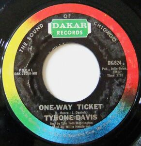 ■Northern45 Tyrone Davis / One-Way Ticket / We Got A Love [ Dakar DK-624 ]'70