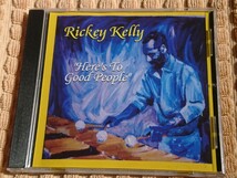  ●CD● Rickey Kelly / Here's To Good Peaple (614346036595)_画像1