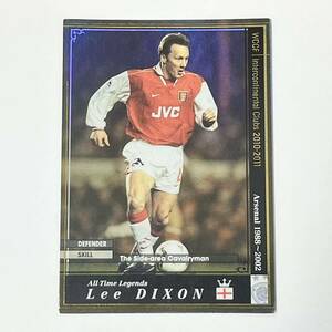 ♪♪WCCF 10-11 ATLE リー・ディクソン Lee Dixon Arsenal ♪三点落札で普通郵便送料無料♪