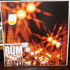 Bum On The Carpet / Are You Down? レコード