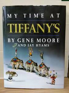 ☆☆MY TIME AT TIFFANY'S　マイ・タイム・アット・ティファニーズ　ST.MARTIN'S PRESS　04xxx24os30