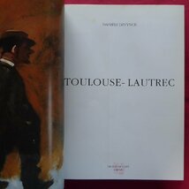 大型15/洋書【トゥールーズ＝ロートレック：Toulouse-Lautrec/Daniele Devynck著/1992年・Chene】_画像4