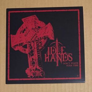 Idle Hands Don't Waste Your Time II ep 7インチ 希少盤 Heavy Metal Goth The Cure Uncle Acid メタル ゴシック Unto Others Gothic LP