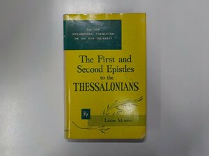 5V4902◆THE FIRST AND SECOND EPISTLES TO THE THESSALONIANS LEON MORRIS WM. B. EERDMANS PUBLISHING CO▼