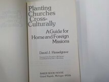 9V0282◇Planting Churches Cross- Culturally A Guide for Home and Foreign Missions David J. Hesselgrave BAKER BOOK HOUSE(ク）_画像3