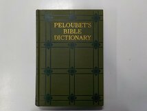 A1344◆PELOUBET'S BIBLE DICTIONARY F. N. PELOUBET THE JOHN C. WINSTON COMPANY▼_画像1