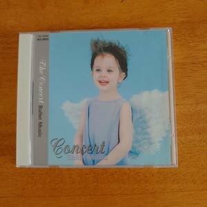 The Concert ザ・コンサート バレエ音楽 -天使の夢時間- Ballet Music 【CD】
