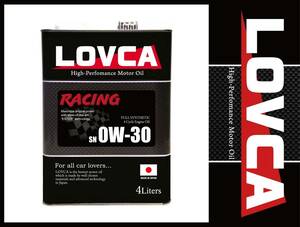 ■LOVCA RACING 0W-30 4L■ラブカレーシングシリーズに待望の0W-30登場！！日本製エステル+PAO100％化学合成油!ラブカオイル0W-30■LR030-4