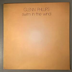 LP(英盤)●グレン・フィリップス GLENN PHLLIPS／swin in the wind●美品！