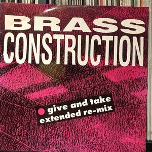 Brass Construction / give and take extended re-mix UK盤