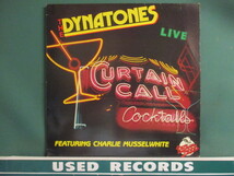 The Dynatones ： Live Curtain Call Featuring Charlie Musselwhite LP (( Blues ブルース / 落札5点で送料無料_画像1