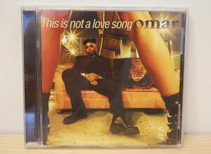 ■CD◇Omar オマー☆This Is Not a Love Song■