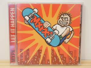 ■CD◇MXPX　エムエックスピーエックス☆Let It Happen■