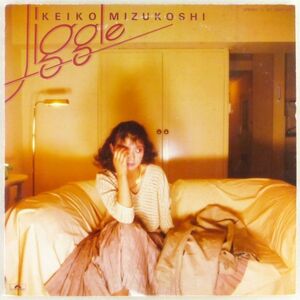 ■水越けいこ｜Jiggle（ジグル） ＜LP 1981年 日本盤＞6thアルバム 「Single Girl」「 語らい（デュエット：来生たかお）」収録