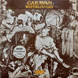 PROMO米オリジLP！Caravan / Waterloo Lily 1972年 London XPS 615 カンタベリー名盤！キャラバン Hatfield And The North Lox Coxhill