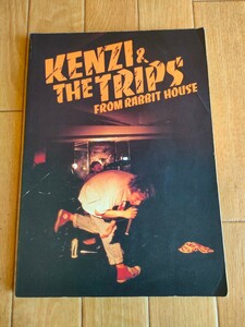絶版 ケンヂ・アンド・ザ・トリップス ケンジ フロムラビットハウス バンドスコア 楽譜 KENZI & THE TRIPS FROM RABBIT HOUSE BAND SCORE 