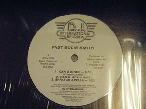 ▲12インチ FAST EDDIE SMITH / CAN U DANCE / CAN U JACK / SKRATCH-A-PELLA 他 輸入盤 D.J. INTERNATIONAL D.J.932 ハウス◇r50513