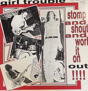 LP Girl Trouble Stomp And Shout And Work It On Out Surf Garage Punk