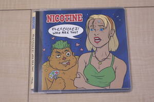 NICOTINE PLEEEEEEEZ!WHO ARE YOU? CD 元ケース無し メディアパス収納