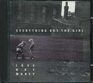 EVERYTHING BUT THE GIRL★Love Not Money [エヴリシング バット ザ ガール,トレイシー ソーン,ベン ワット,Tracey Thorn]