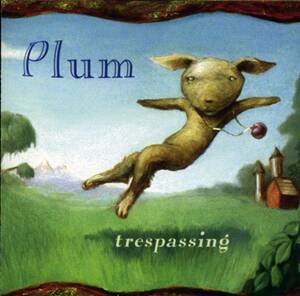 PLUM★Trespassing [プラム]