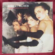 ◆UKorg7”s!◆ROBERT PALMER◆I DIDN'T MEAN TO TURN YOU ON◆_画像2