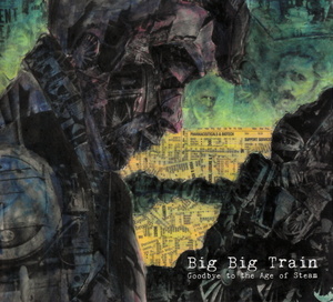 BIG BIG TRAIN - GOODBYE TO THE AGE OF STEAM (1994) '11 再発盤 12TRK シンフォニック プログレ PROG ROCK
