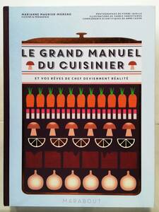 Marianne Magnier-Moreno / Le grand manuel du cuisinier French recipe cooking 