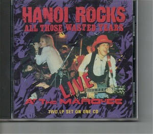 【送料無料】ハノイ・ロックス /Hanoi Rocks - All Those Wasted Years Live at the Marquee【超音波洗浄/UV光照射/消磁/etc.】