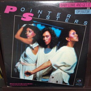 12inch US盤/POINTER SISTERS BABY COME AND GET IT / OPERATOR