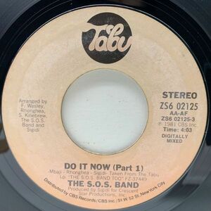 USオリジナル 7インチ S.O.S. BAND Do It Now ('81 Tabu) ドラムブレイク SOSバンド 45RPM.