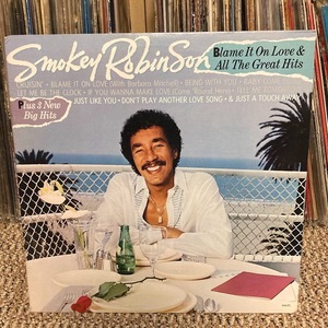 SMOKEY ROBINSON / BLAME IT ON LOVE & ALL THE GREAT HITS