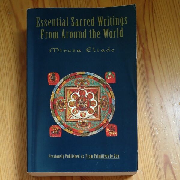 エリアーデ　Essential Sacred Writings From Around the World
