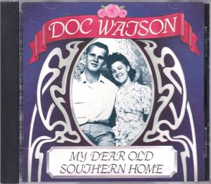 ☆DOC WATSON(ドック・ワトソン)/My Dear Old Southern Home◆91年発表のSam Bush＆Stuart Duncan他豪華面子参加の超大名盤◇廃盤＆レア★