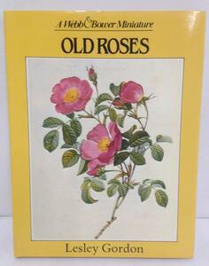 OLD ROSES　Lesley Gordon　洋書