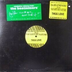 DA BEATMINERZ Feat. NAUGHTY BY NATURE / THUG LOVE