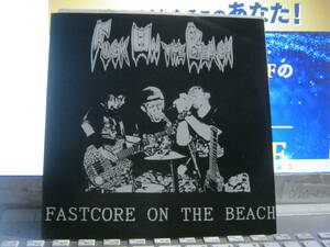 FUCK ON THE BEACH ファックオンザビーチ / FASTCORE ON THE BEACH 7“ 