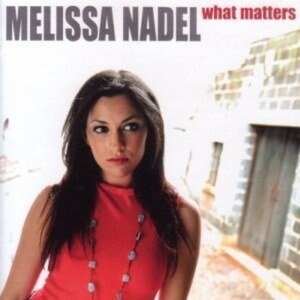 ＊中古CD MELISSA NADELメリサ・ネイデル/what matters 2007年作品1st国内盤 米国/ニューヨーク女性ポップス/ジャズシンガー