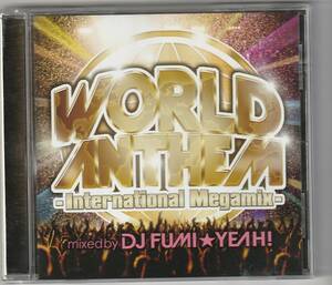 【370】【CD】◇送料無料◇ワールド・アンセム・インターナショナル・メガミックス-mixed　by　DJ　FUMI★YEAH！★オムニバス★urubaicd