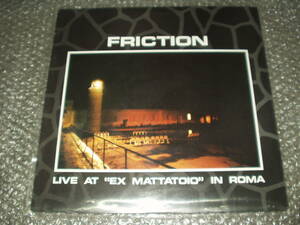 ＬＰ★FRICTION/フリクション「LIVE AT ”EX MATTATOIO” IN ROMA」～東京ロッカーズ/チコ・ヒゲ/シュルツ・ハルナ/茂木恵美子(BOYS BOYS)