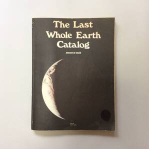The Last Whole Earth Catalog ラスト ホールアースカタログ / Whole Earth Catalog ホールアースカタログ