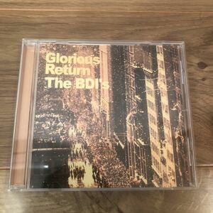 The BDI's / Glorious Return CD